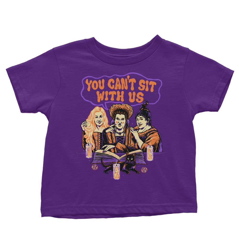 You Can't Sit Witch Us - Youth and Infant/Toddler Apparel Collection