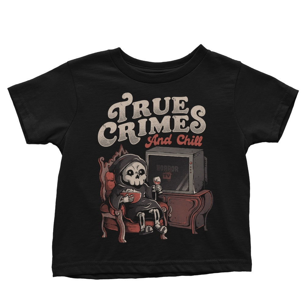 True Crimes and Chill - Trendy Youth and Infant Apparel