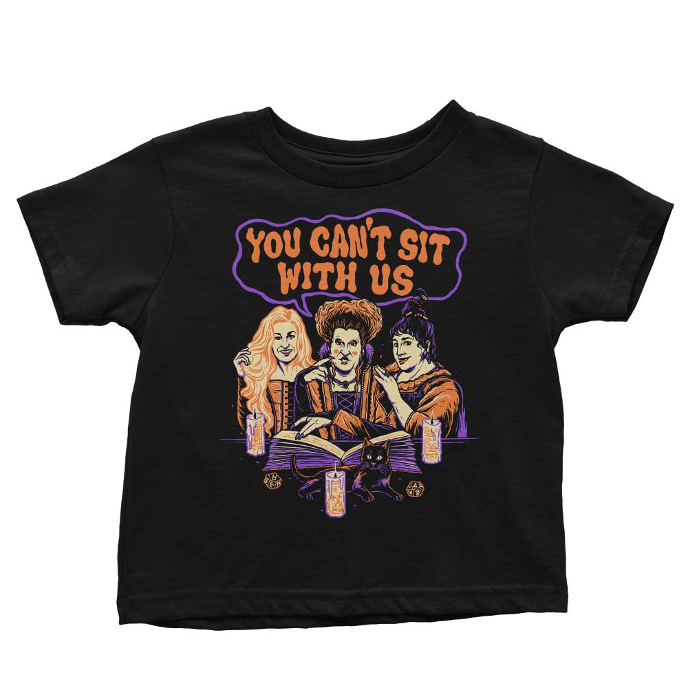 You Can't Sit Witch Us - Youth and Infant/Toddler Apparel Collection