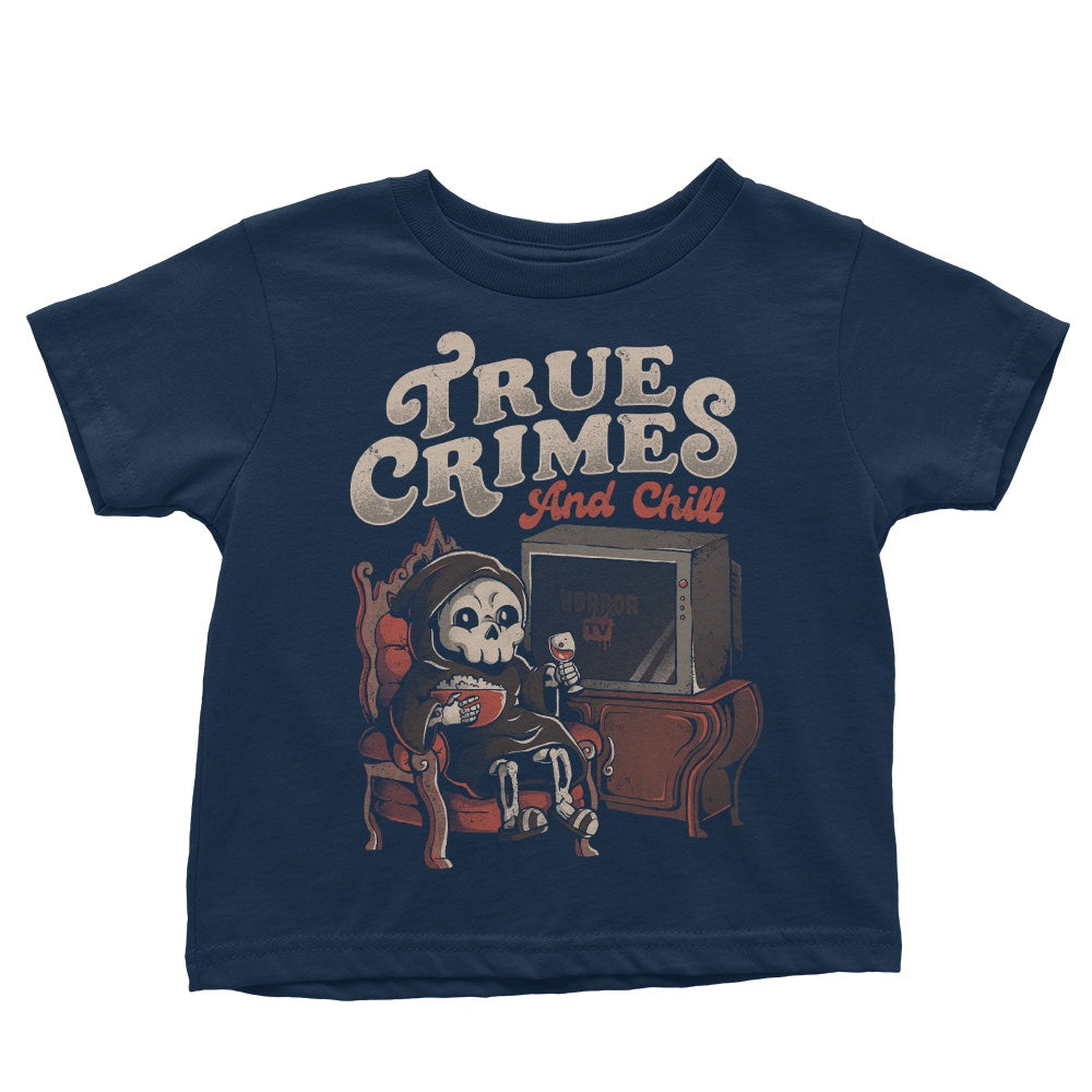 True Crimes and Chill - Trendy Youth and Infant Apparel
